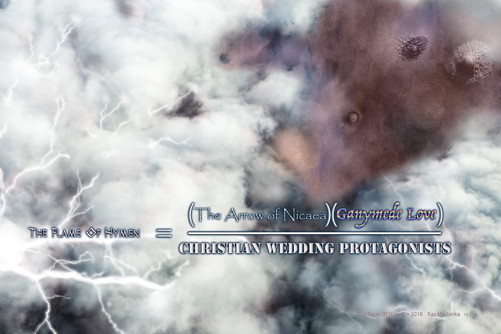 The Rape Of Nicaea, 2018 — The Flame Of Hymen = ((The Arrow of Nicaea)(Ganymede Love)) / Christian Wedding Protagonists